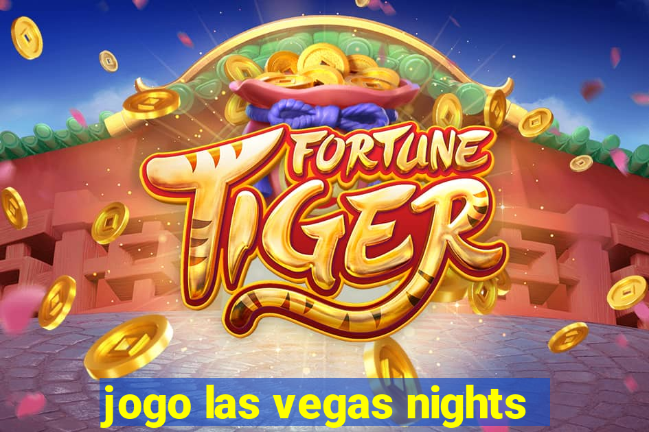 jogo las vegas nights